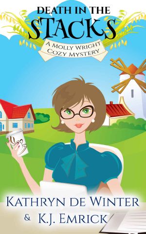 [Molly Wright Mystery 03] • Death in the Stacks · A Molly Wright Cozy Mystery